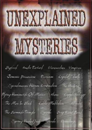 Необъяснимые тайны. Захваченные: феномен похищения / Unexplained Mysteries