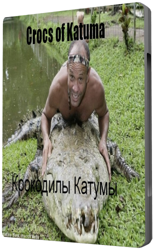 National Geographic: Крокодилы Катумы / Crocs of Katuma VO