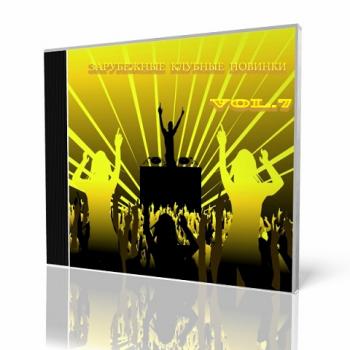 VA - Зарубежные клубные новинки vol.7