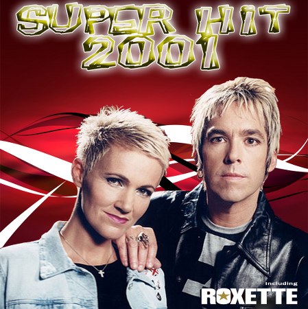 Супер песни mp3. Сборник супер хит 2001. Roxette & Modern talking. Roxette the Centre of the Heart. Песни 2000 зарубежные про любовь.