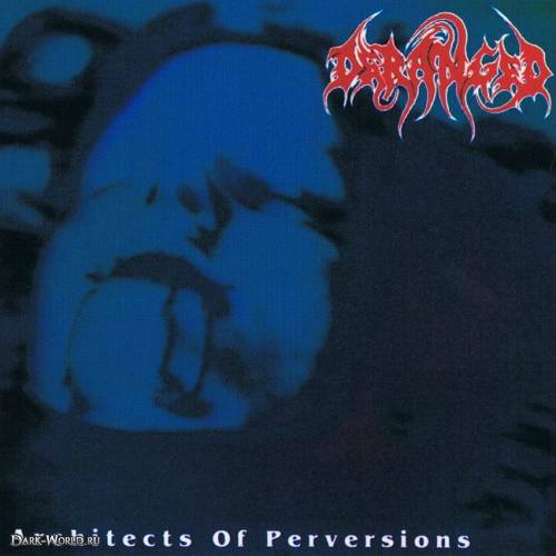 Постер Deranged - Discography Deranged - Discography