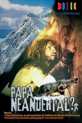 Был ли неандерталец нашим предком? / Papa Neandertal?
