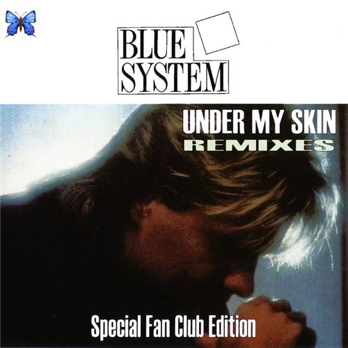 Blue system under. Blue System under my Skin. Blue System Forever Blue 1995 обложка. Blue System Backstreet Dreams. Blue System Remixes Version.