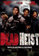Осажденные упырями / Dead Heist (2007)