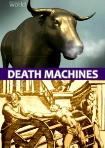 Орудия смерти: Старинные орудия смерти / Death Machines: Ancient Machines