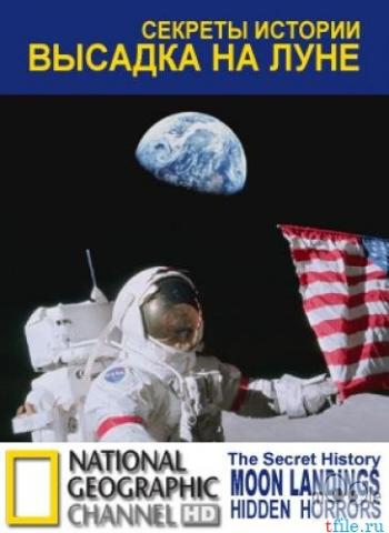 Секреты истории. Высадка на Луне / NG: Secrets of the Moon Landings