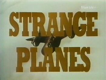 Необычные самолеты (1-13 серии из 13) / Strange Planes VO