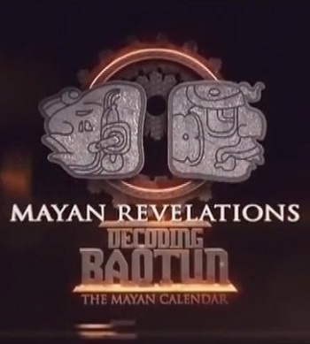 Календарь майя. Откровения / Mayan Calendar. Decoding Baotun DVO