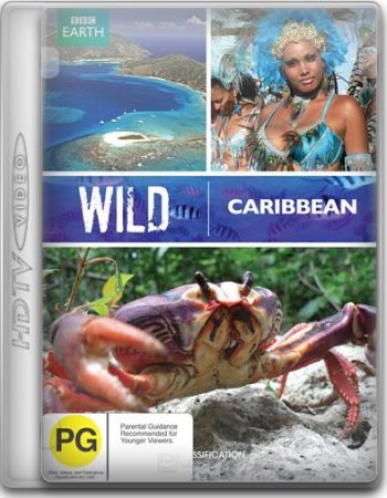 Дикие Карибы (1-4 серии из 4) / BBC. Wild Caribbean VO