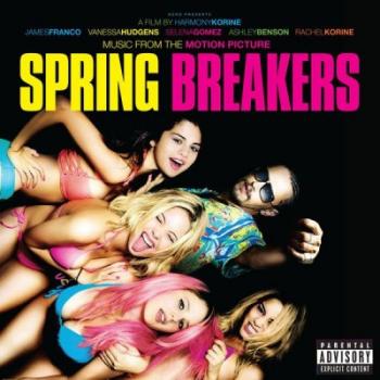 OST - Отвязные каникулы / Spring Breakers