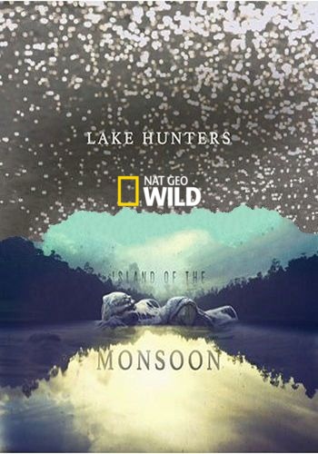 Остров муссонов. Озерные охотники / NAT GEO WILD. Island of the Monsoon. Lake hunters VO