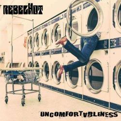 RebelHot - Uncomfortableness